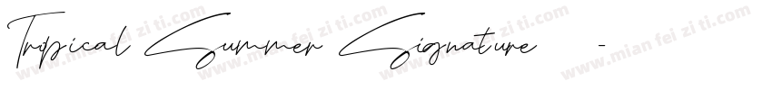 Tropical Summer Signature字体字体转换